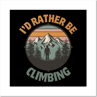 I'd Rather Be Climbing. Vintage Posters and Art